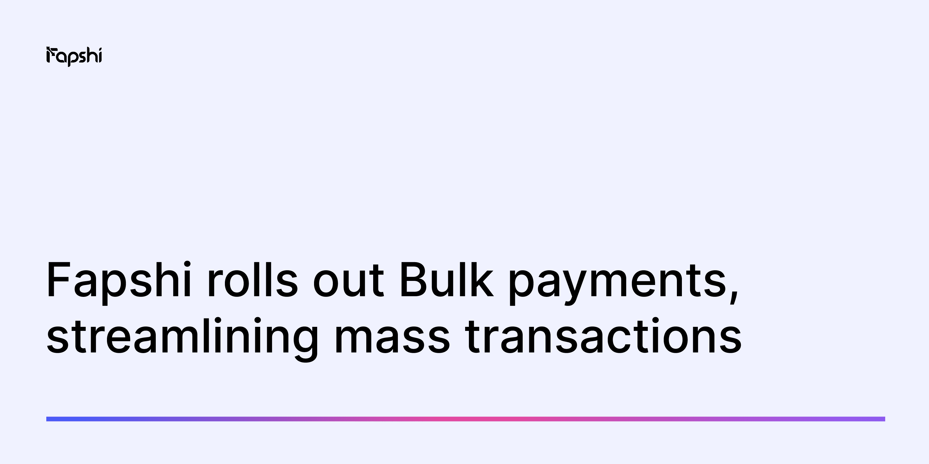 Fapshi Launches Bulk Payments, Streamlining Mass Transactions | Fapshi
